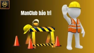 Manclub bảo trì và những việc cần thiết