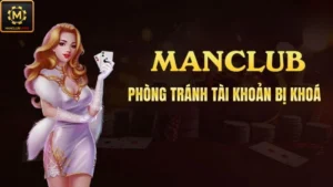 Tài khoản Manclub bị khoá