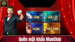 Quên mật khẩu Manclub phải làm gì?